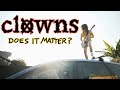 Clowns - Does It Matter? (Official Video)