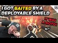 I Got Baited By a Deployable Shield!