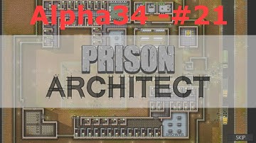 Prison Architect Alpha34 E21-Health check,Lazy Doctors,Max sec in the prison.Playthrough, LetsPlay