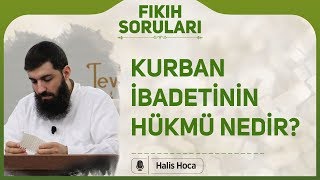 Kurban ibadetinin hükmü nedir? Halis Bayancuk Hoca