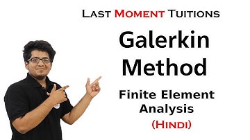 Galerkin Method | Finite Element Analysis Lectures In Hindi