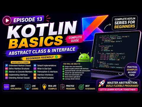 Episode 13: Kotlin Basics - Abstract Class and Interface