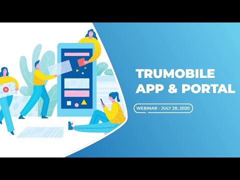 truMobile App and Portal: Game Changing New Releases