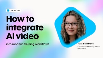 How to use AI video in presentations, training & marketing featuring special guest Yulia Barnakova