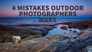 4 mistakes outdoor photographers make | With Øyvind Martinsen