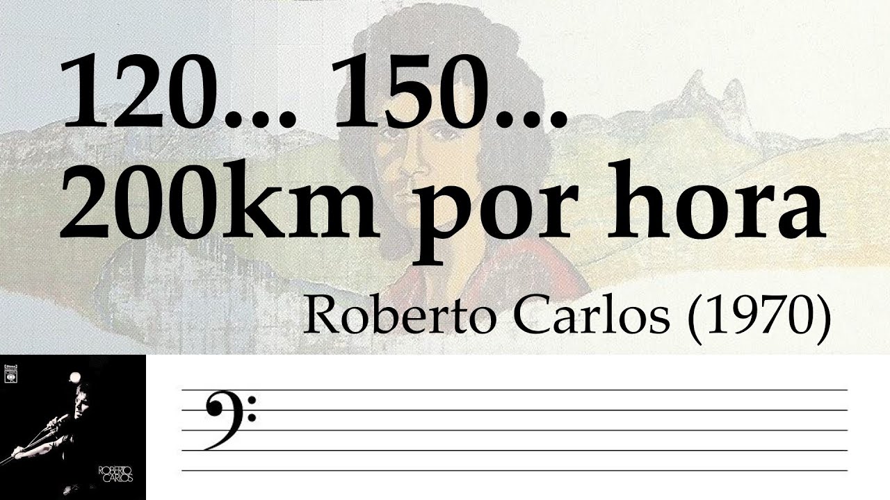 120-150-200-km-por-hora-roberto-carlos-linha-de-baixo-com