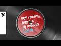 909 RACING TEAM x DJ Melvin - L.O.I.S. (Official Visualizer)