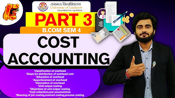 COST ACCOUNTING I PART3 I  B.COM SEMESTER 4 I CRASH COURSE I LUCKNOW UNIVERSITY