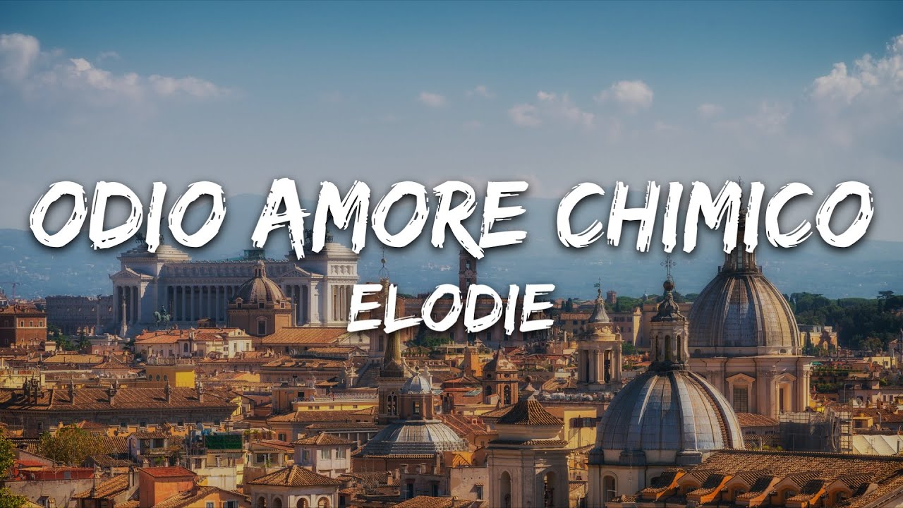 Elodie - Odio Amore Chimico (Testo/Lyrics)