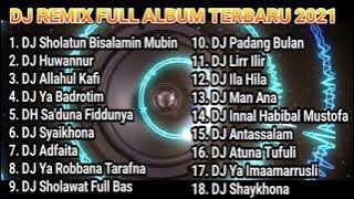 DJ SHOLAWAT FULL ALBUM TERBARU 2021(NO COPIRIGHT)