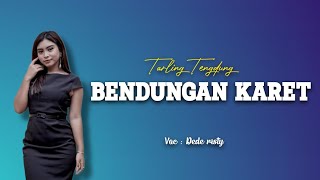 TARLING TENGDUNG || BENDUNGAN KARET || DEDE RISTY