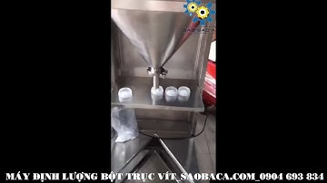 Máy Định Lượng Bột Trục Vít Bán Tự Động | Saobaca.com | 0904 693 834