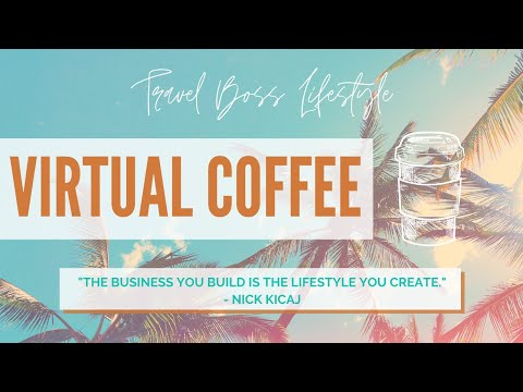 Travel Boss Lifestyle Virtual Coffee ☕️ Biz Connection Meet Up - Get Your Money Right!