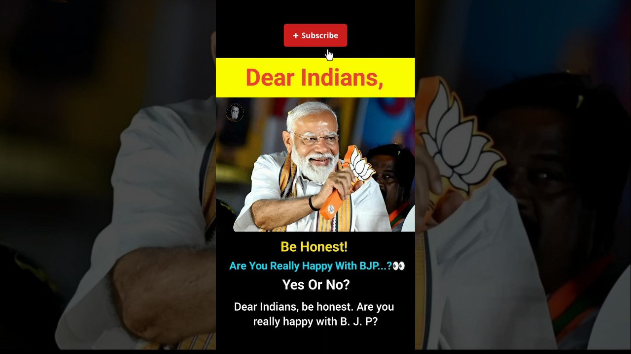 Are you really happy with BJP? 