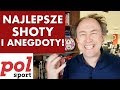 Najlepsze shoty i anegdoty z polsport live