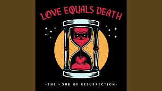 Watch Love Equals Death Frantic video