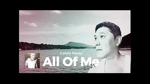 All of me 2021 Calvin Kwan