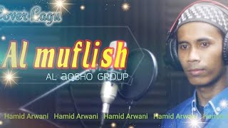 Perdana edisi rindu group al aqsho Al muflis cover lagu by Hamid Arwani