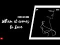 Park Jae Jung 사랑 그게 될 거라고 생각했어 When It Comes to Love feat Mellow Kitchen | Lirik &amp; Terjemahan