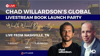 Chad Willardson's Global Livestream Book Launch Party: Wealth Wired Differently