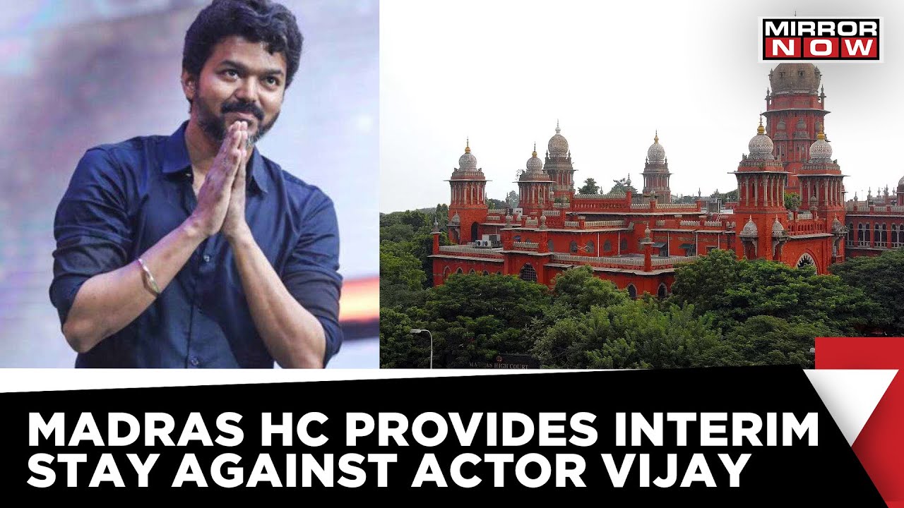 Madras HC Orders An Interim Stay Against Actor C. Joseph Vijay; IT Dept To File Counter By Sept 16