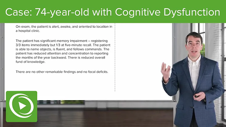 Case: 74-year-old with Cognitive Dysfunction
