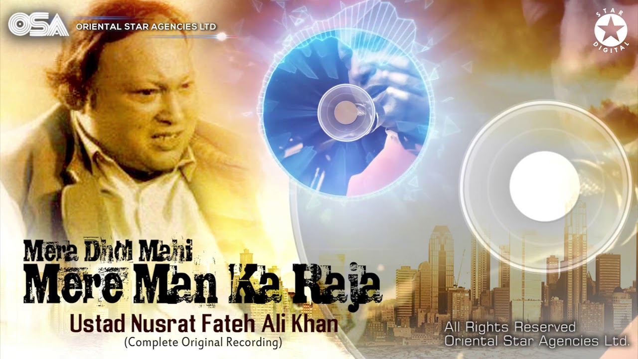 Mera Dhol Mahi Mere Man Ka Raja  Nusrat Fateh Ali Khan  full version  OSA Worldwide