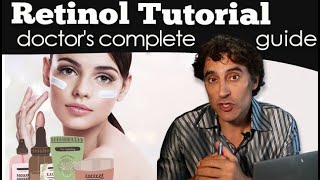 THE COMPLETE GUIDE TO RETINOLS // Dr Rajani