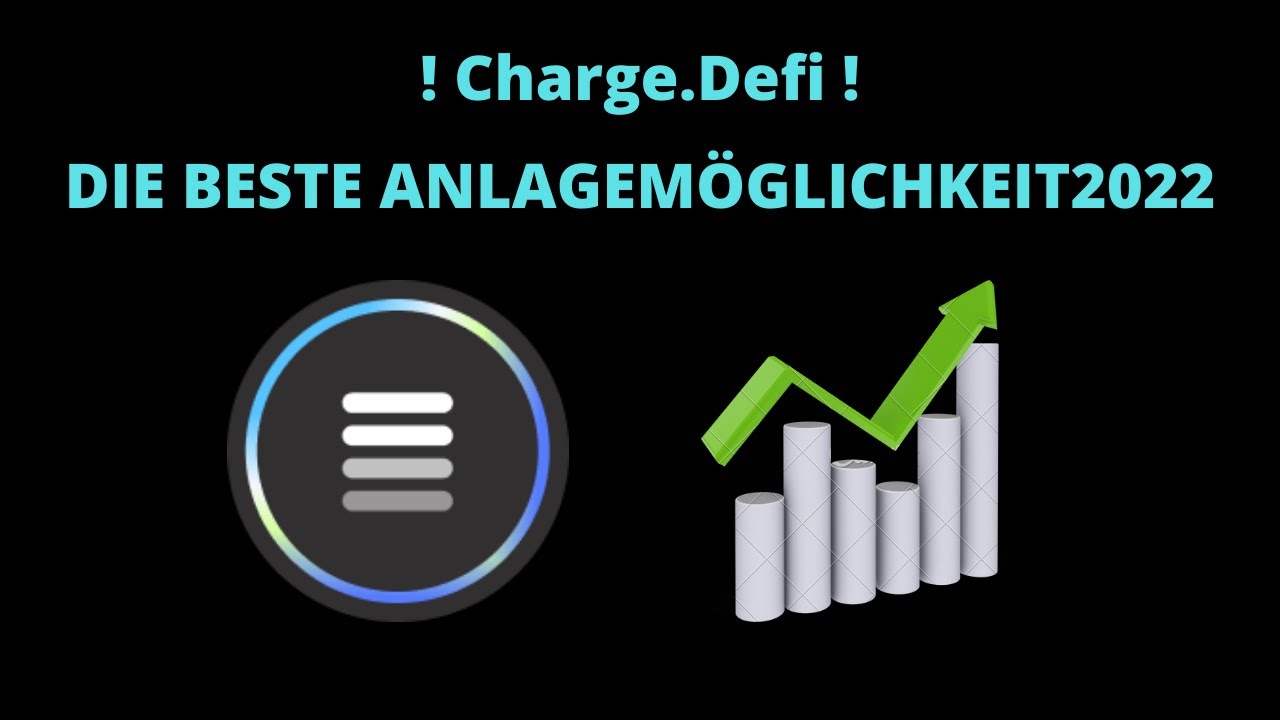 Charge.Defi 🥳 DIE BESTE ANLAGEMÖGLICHKEIT IM JAHR 2022