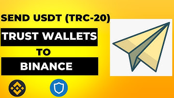 How to Send USDT trc20 From Trust Wallet to Binance