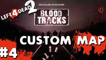 Zombies L4D2 Custom Campaign: Blood Tracks End #4