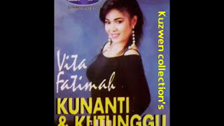 Kunanti dan Kutunggu - Vita Fatimah