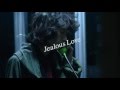 JEALOUS LOVE