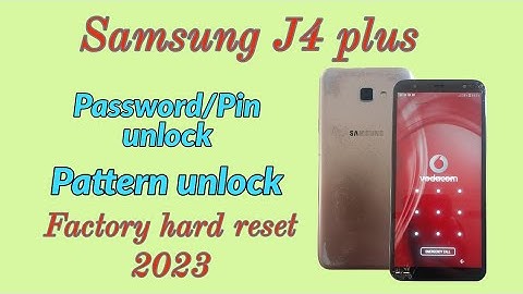 Samsung J4 Core/J4+ password Pin pattern reset without PC. factory hard reset