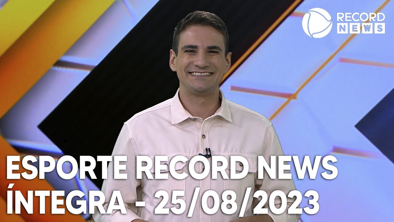 Esporte Record News – 25/08/2023