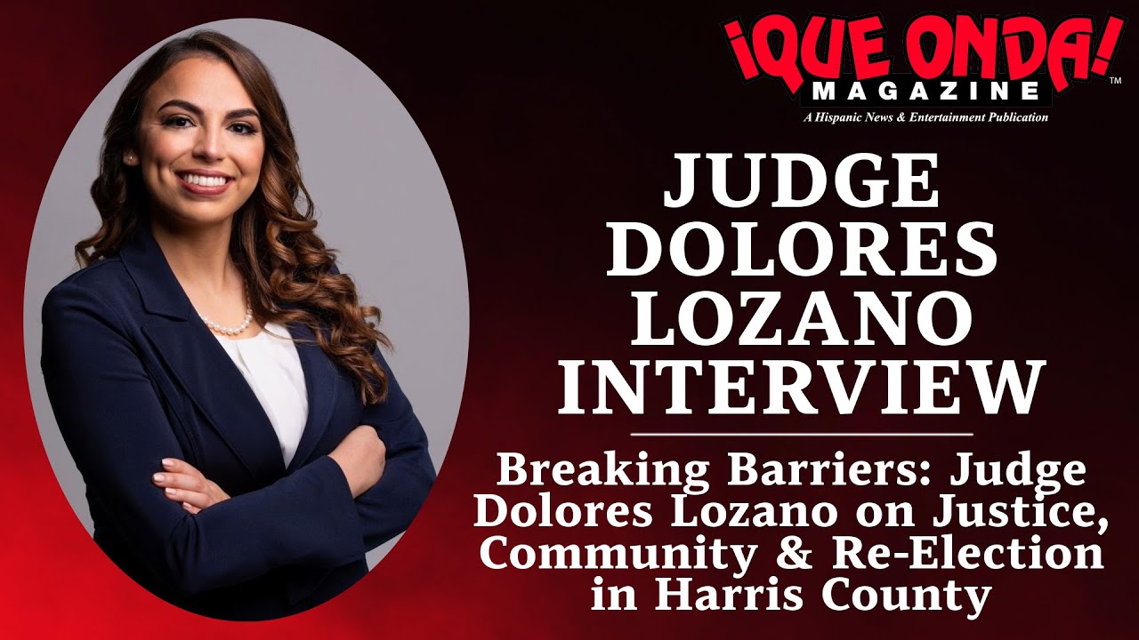 Breaking Barriers: Judge Dolores Lozano on Justice, Community & Re-Election in Harris County