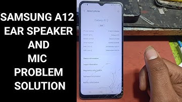 Samsung A12 ear speaker and mic problem