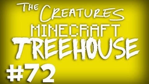 Minecraft: Tree House w/ Creatures - Part 72: Birdies