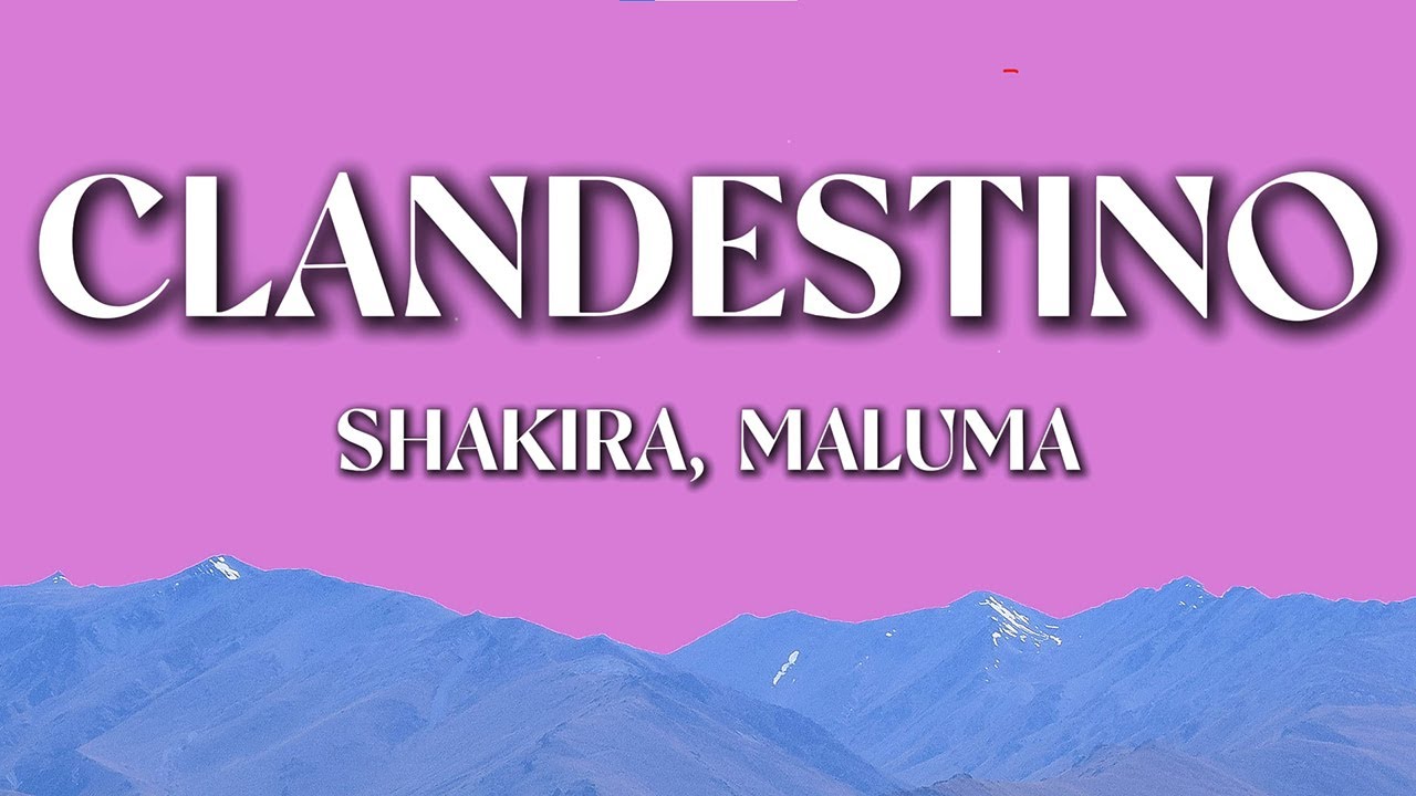 Shakira, Maluma – Clandestino (Lyrics) | Latin Pop Mood
