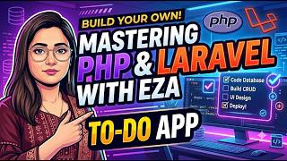 Build Your First PHP & Laravel To-Do App | Mastering PHP & Laravel with Eza