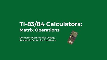 TI-83/84 Calculators: Matrix Operations