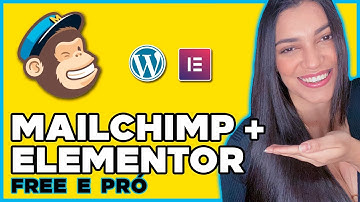MailChimp: Como Usar e Integrar com Elementor Free e Pro ( + Como entregar Ebook)