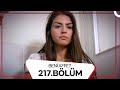 Beni Affet 217 Bölüm 