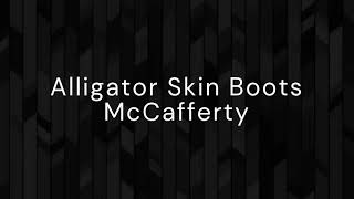 Alligator skin boots McCafferty lyrics Resimi