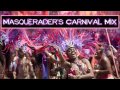 DJ Triniboy [Now DJ Jubilation] Presents: Masqueraders Carnival Mix