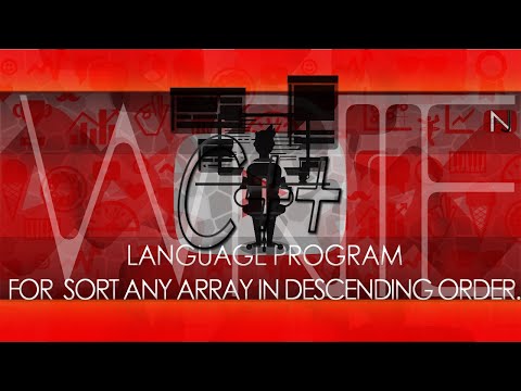 C++ Language Program for Sort Any Array in Descending Order.