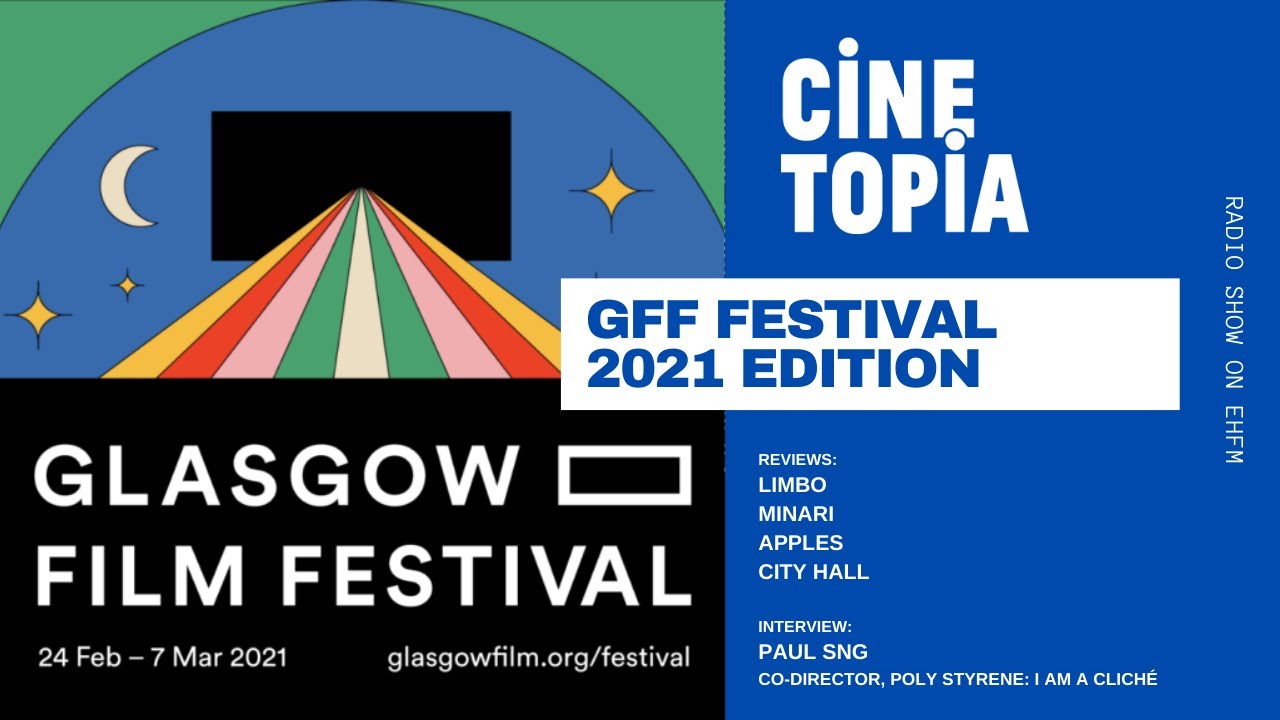 Glasgow Film Festival Special 2021 I Full Episode on EHFM