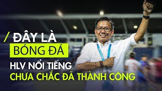 HLV Hoàng Anh Tuấn: "Những HLV nổi tiếng chưa chắc đã có thể thành công ở ĐTQG Việt Nam"