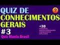 QUIZ MANIA BRASIL | Testes de Conhecimentos Gerais 3 - com Respostas | Para Vestibular e Concursos