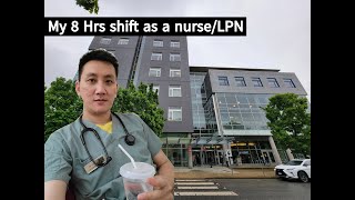 My 8 hours shift as a nurse/lpn